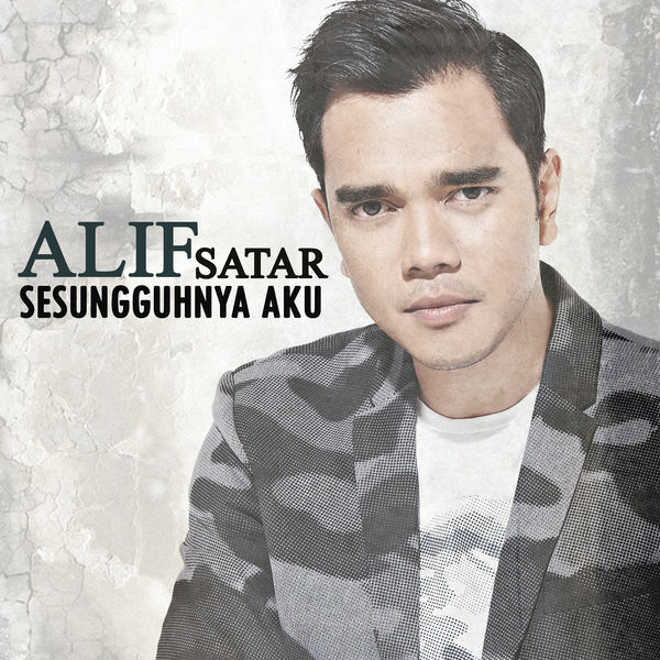 Alif Satar - Sesungguhnya Aku