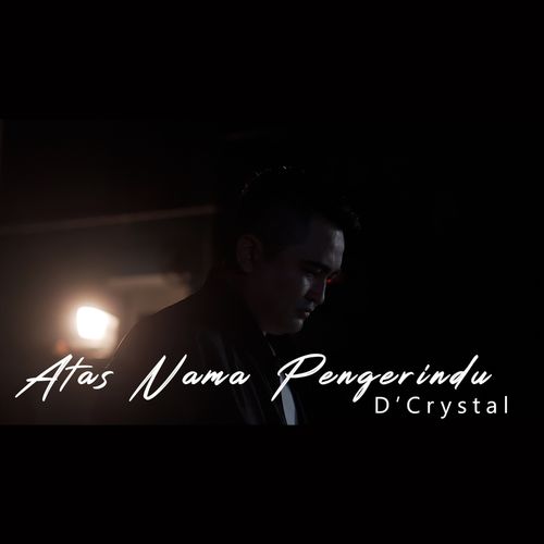 D'crystal Band - Atas Nama Pengerindu
