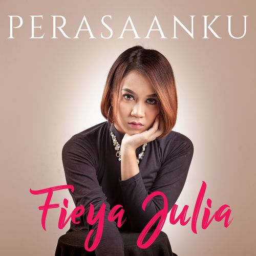Fieya Julia - Perasaanku