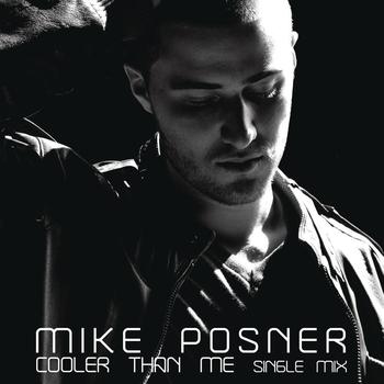Mike Posner - Cooler Than Me