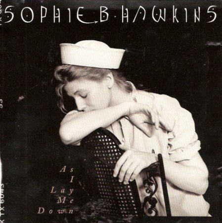 Sophie B Hawkins - As I Lay Me Down