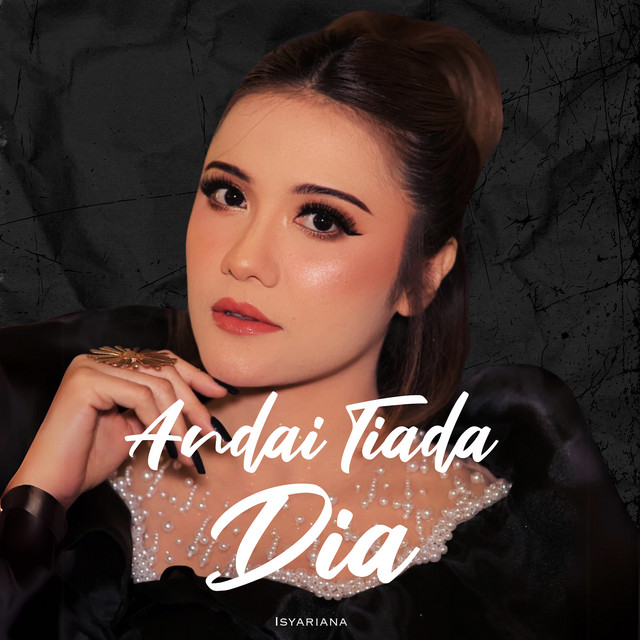 Isyariana - Andai Tiada Dia