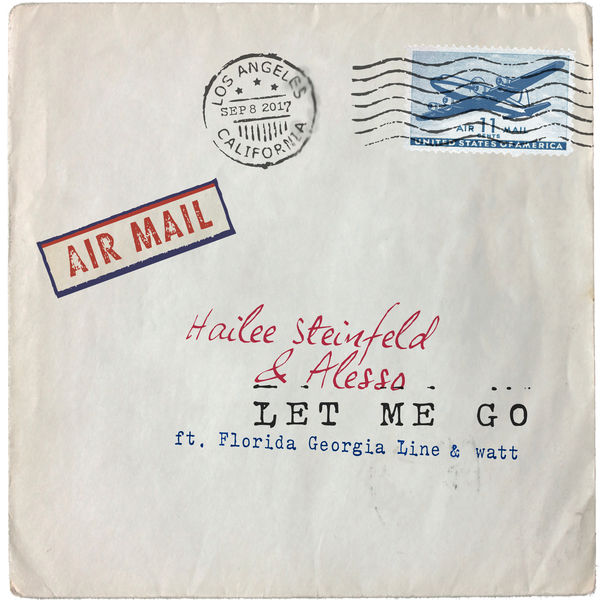 Hailee Steinfeld & Alesso - Let Me Go