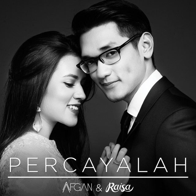 Afgan & Raisa - Percayalah