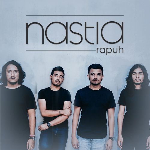 Nastia - Rapuh
