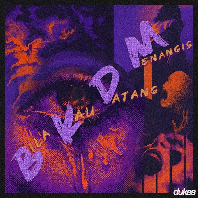 Dukes - Bila Kau Datang Menangis