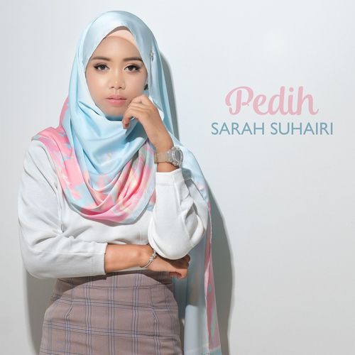 Sarah Suhairi - Pedih