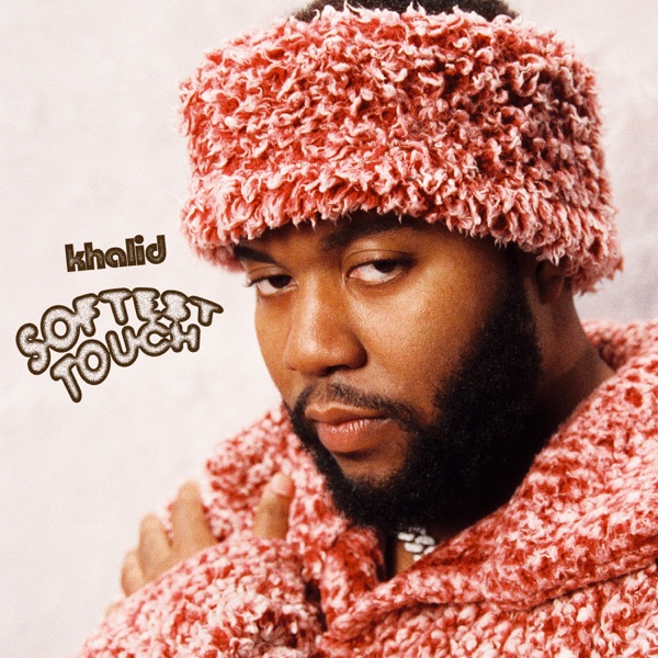 Khalid - Softest Touch