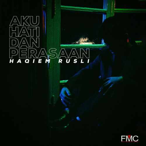 Haqiem Rusli - Aku Hati dan Perasaan