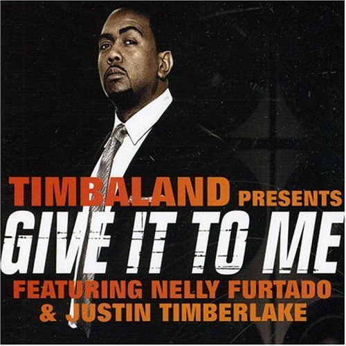 Timbaland & Nelly Furtado & Justin Timberlake - Give It To Me