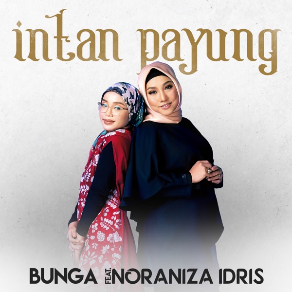 Bunga & Noraniza - Intan Payung