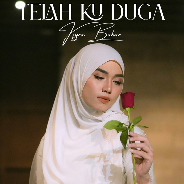 Kyra Bahar - Telah Ku Duga