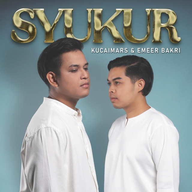 Kucaimars X Emeer Bakri - Syukur