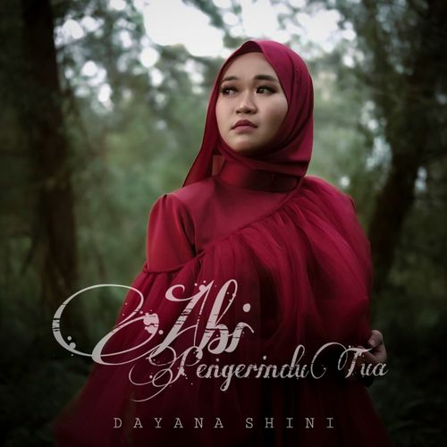 Dayana Shini - Abi pengerindu Tua