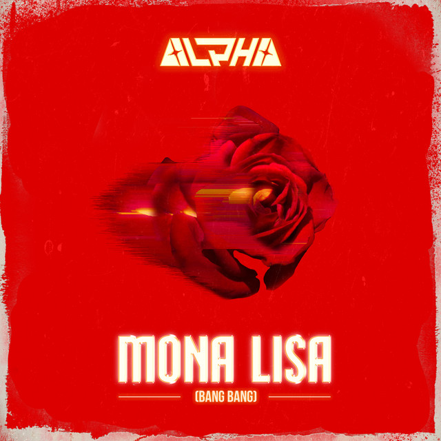 ALPHA - Mona Lisa (Bang Bang)