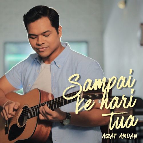 Aizat Amdan - Sampai Ke Hari Tua
