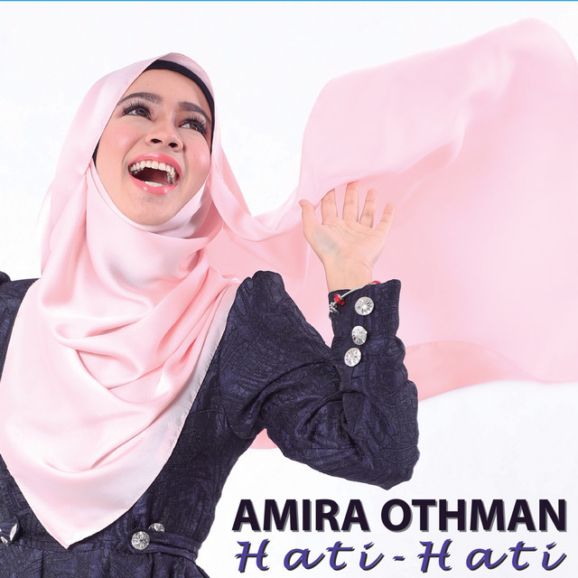 Amira Othman - Hati Hati